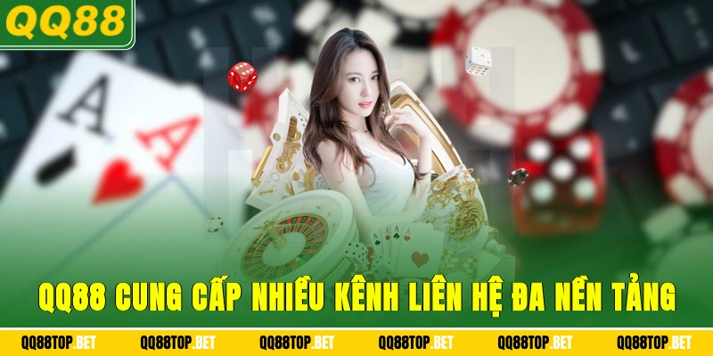 QQ88 cung cấp nhiều kênh liên hệ đa nền tảng